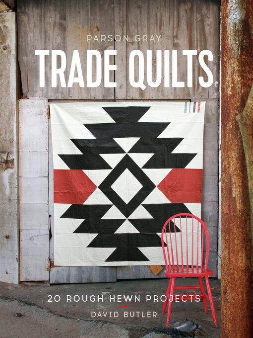 Title details for Parson Gray Trade Quilts by David Butler - Available